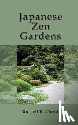 Chard, Russ - Japanese Zen Gardens