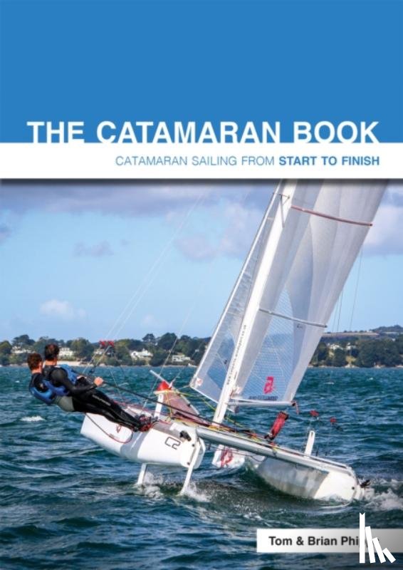 Phipps, Tom, Phipps, Brian - The Catamaran Book