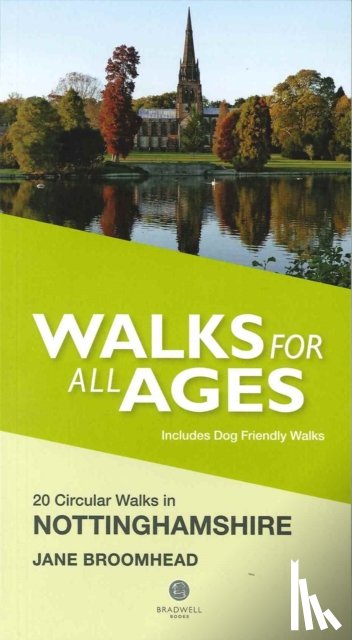 Broomhead, Jane - Walks for All Ages in Nottinghamshire