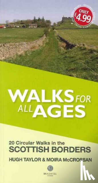 Taylor, Hugh, McCrossan, Moira - Walks for All Ages Scottish Borders