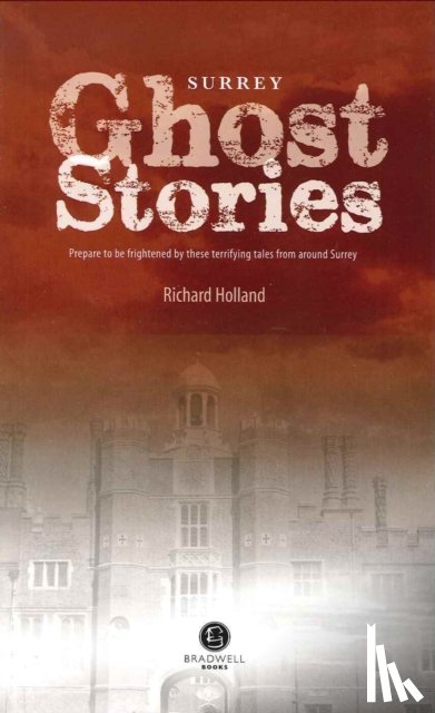 Holland, Richard - Surrey Ghost Stories