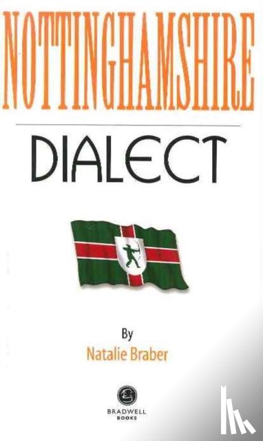 Braber, Natalie - Nottinghamshire Dialect