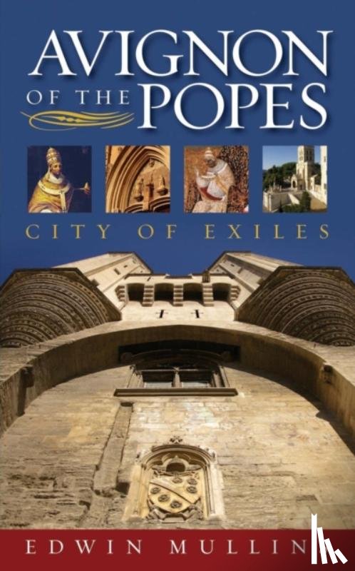 Mullins, Edwin - Avignon of the Popes