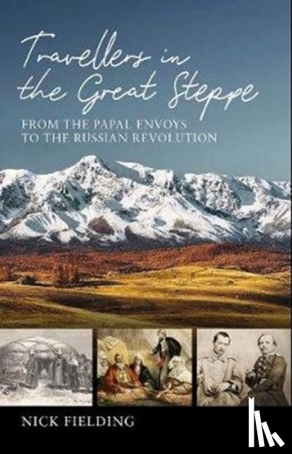 Fielding, Nick - Travellers in the Great Steppe