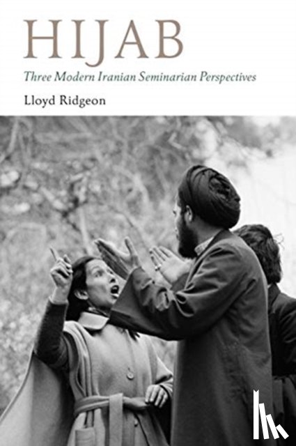 Ridgeon, Lloyd - Hijab - Three Modern Iranian Seminarian Perspectives