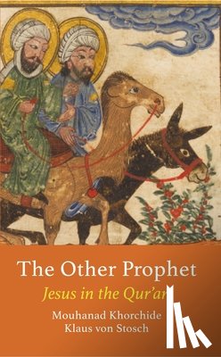 Khorchide, Mouhanad, von Stosch, Klaus - The Other Prophet