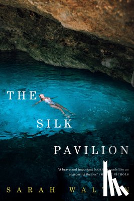 Walton, Sarah - The Silk Pavilion