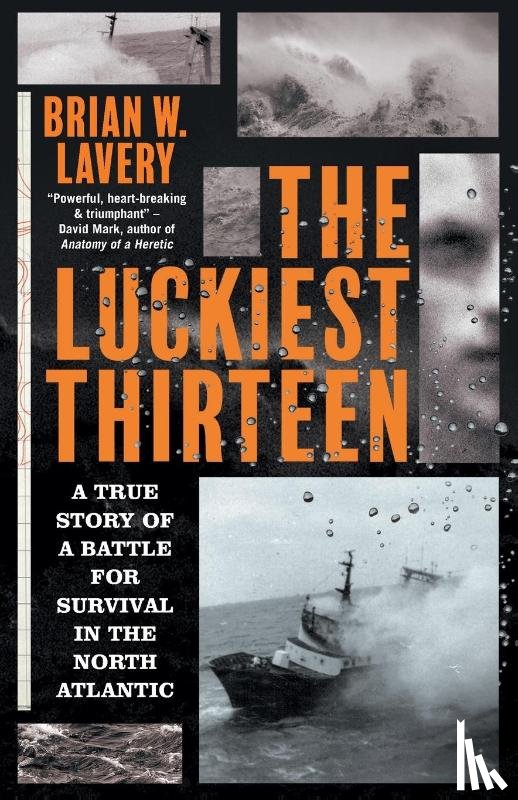 Lavery, Brian W. - The Luckiest Thirteen