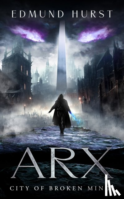 Hurst, Edmund - Arx: City of Broken Minds