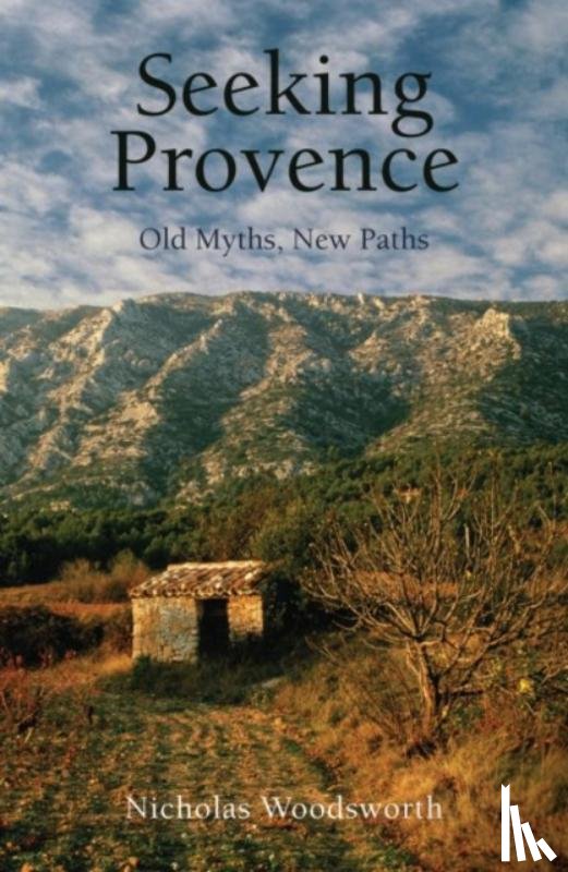 Woodsworth, Nicholas - Seeking Provence