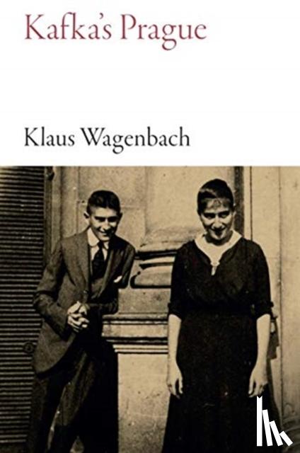 Wagenbach, Klaus - Kafka's Prague