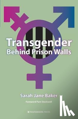 Baker, Sarah Jane - Transgender Behind Prison Walls