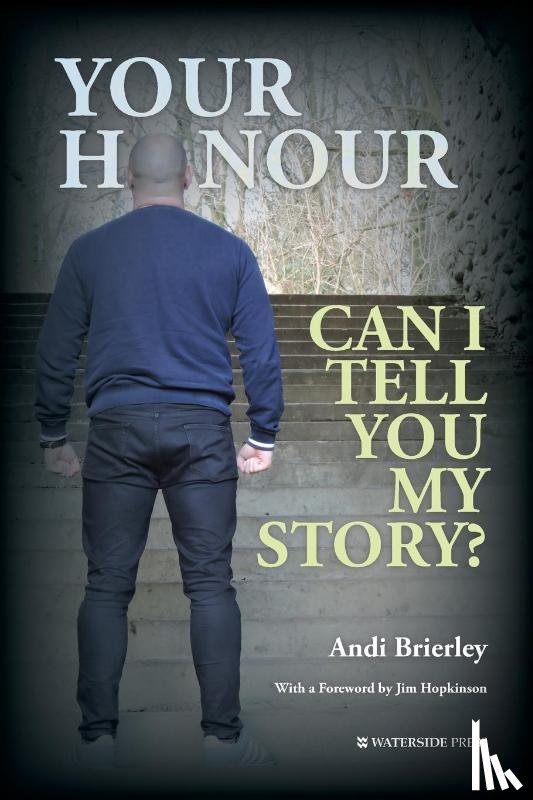 Brierley, Andi - Your Honour Can I Tell You My Story?
