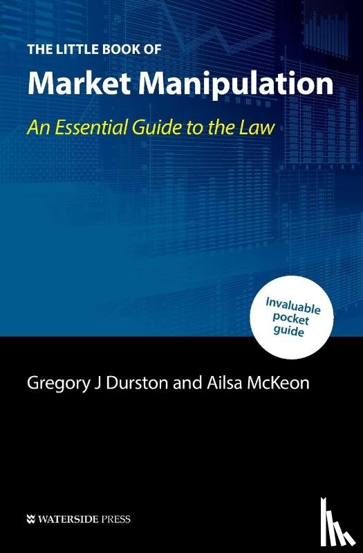 Durston, Gregory J, McKeon, Ailsa - The Little Book of Market Manipulation