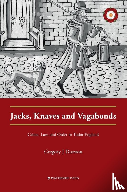 Gregory J Durston - Jacks, Knaves and Vagabonds