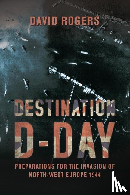 Rogers, David - Destination D-Day