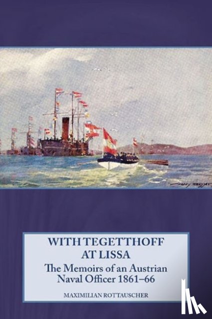 Rottauscher, Maximilian - With Tegetthoff at Lissa