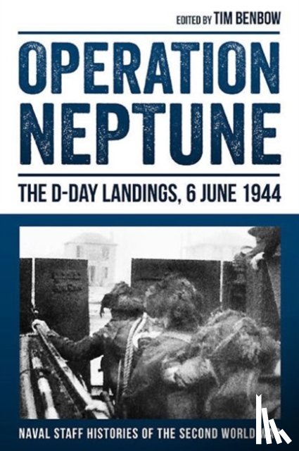  - Operation Neptune: The D-Day Landings, 6 June 1944