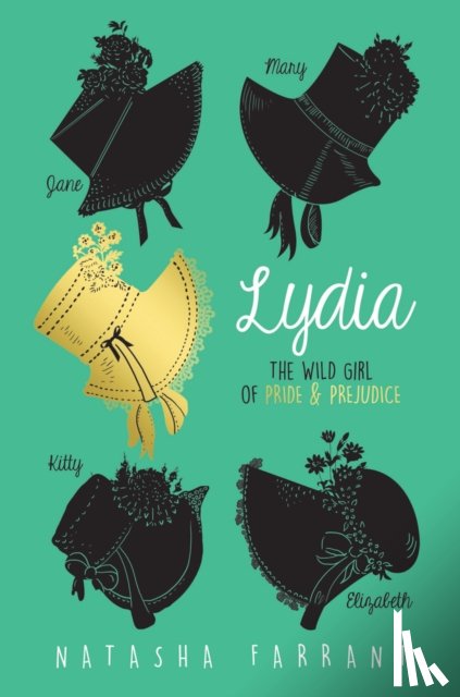 Farrant, Natasha - Lydia: The Wild Girl of Pride & Prejudice
