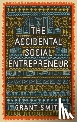 Smith, Grant - The Accidental Social Entrepreneur