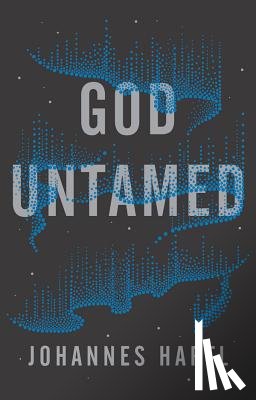 Hartl, Johannes - God Untamed