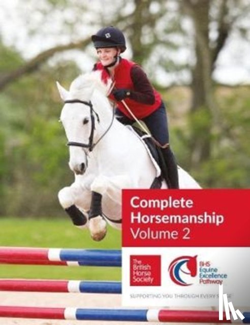 The British Horse Society - BHS Complete Horsemanship: Volume 2