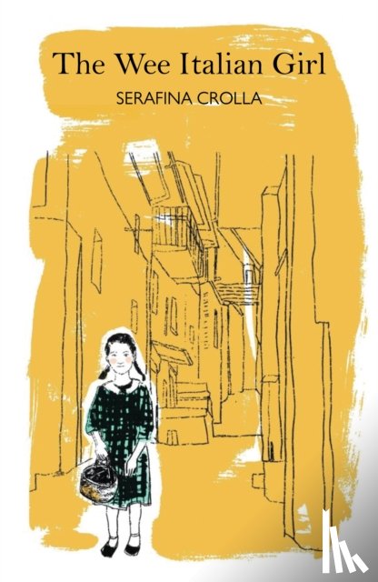 Crolla, Serafina - The Wee Italian Girl