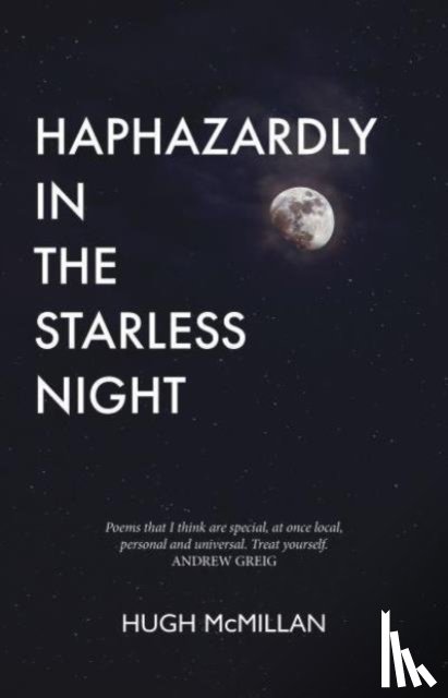 McMillan, Hugh - Haphazardly in the Starless Night