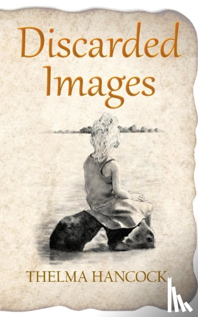Hancock, Thelma - Discarded Images