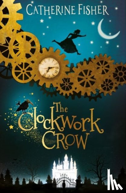 Fisher, Catherine - The Clockwork Crow