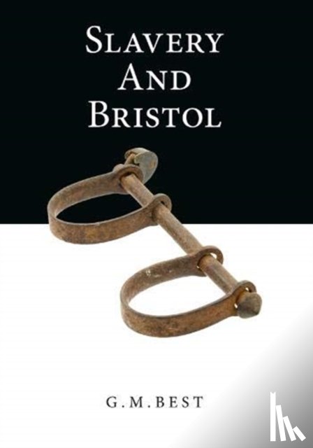 Best, G. M. - Slavery And Bristol