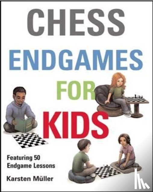 Muller, Karston - Chess Endgames for Kids