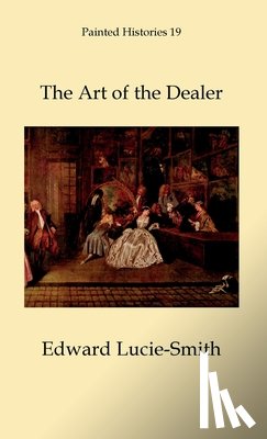 Lucie-Smith, Edward - The Art of the Dealer