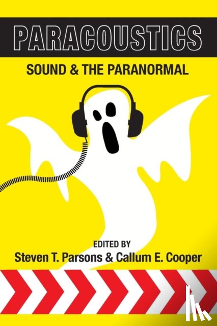 Parsons, Steven T., Cooper, Callum E. - Paracoustics: Sound & the Paranormal