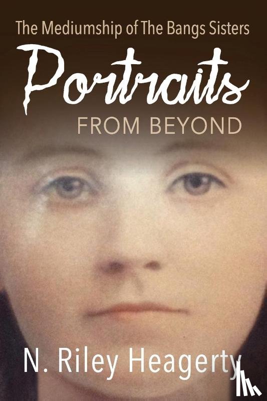 Heagerty, N Riley - Portraits From Beyond