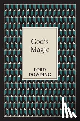 Dowding, Lord - God's Magic