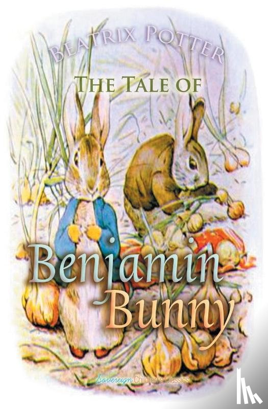 Potter, Beatrix - The Tale of Benjamin Bunny