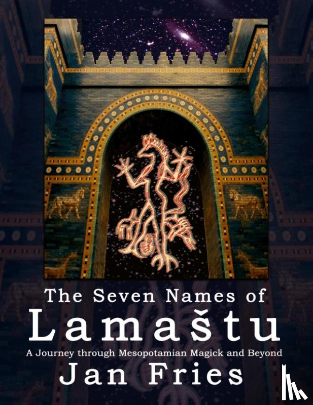 Fries, Jan - The Seven Names of Lamastu