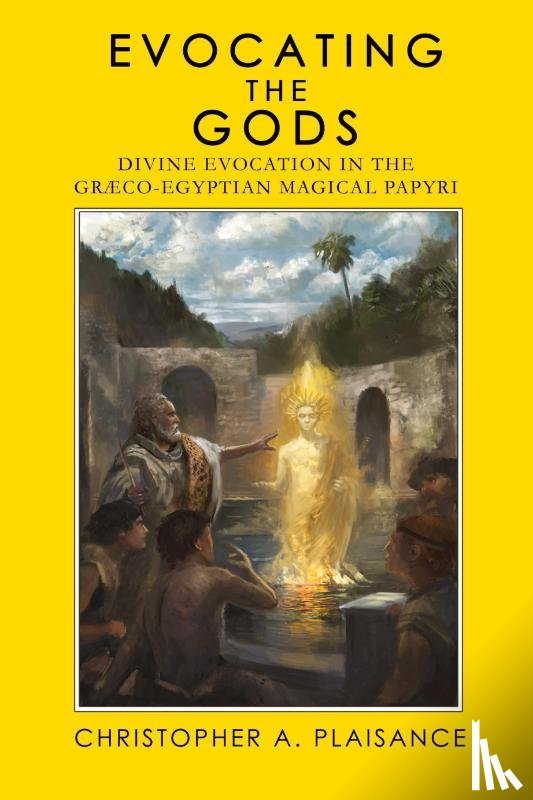 Plaisance, Christopher A - Evocating the Gods