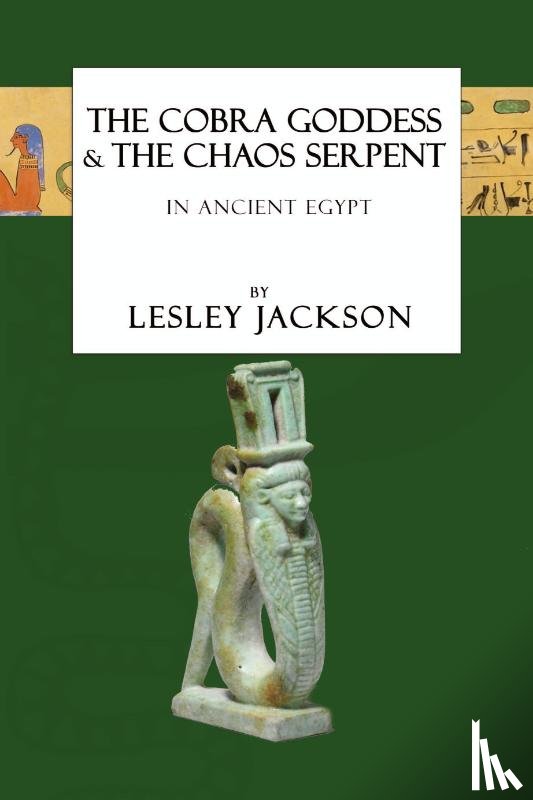 Jackson, Lesley - The Cobra Goddess & The Chaos Serpent