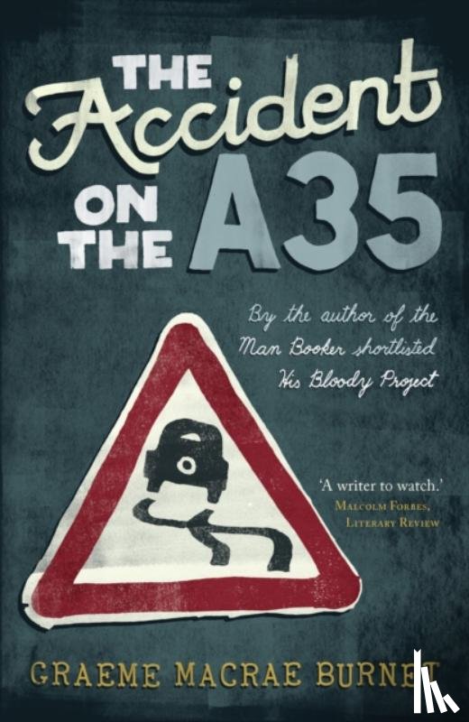 Burnet, Graeme Macrae - The Accident on the A35
