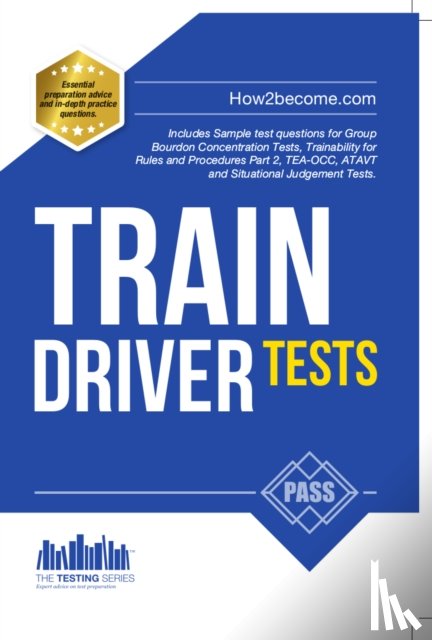 McMunn, Richard - Train Driver Tests: The Ultimate Guide for Passing the New Trainee Train Driver Selection Tests: ATAVT, TEA-OCC, SJE's and Group Bourdon Concentration Tests