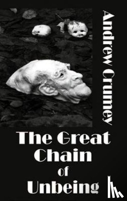 Crumey, Andrew - G The Great Chain of Unbeing