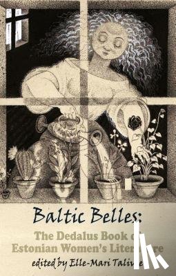 Talivee, Elle-Mari - Baltic Belles: The Dedalus Book of Estonian Women's Literature