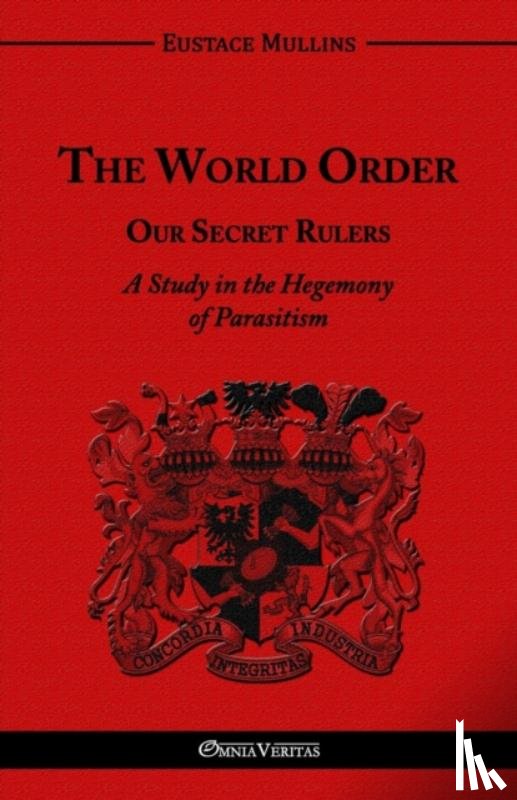 Mullins, Eustace Clarence - The World Order - Our Secret Rulers