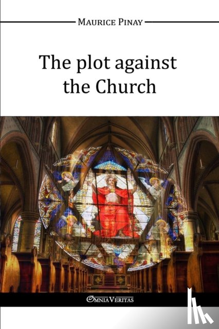 Pinay, Maurice - The Plot Against the Church