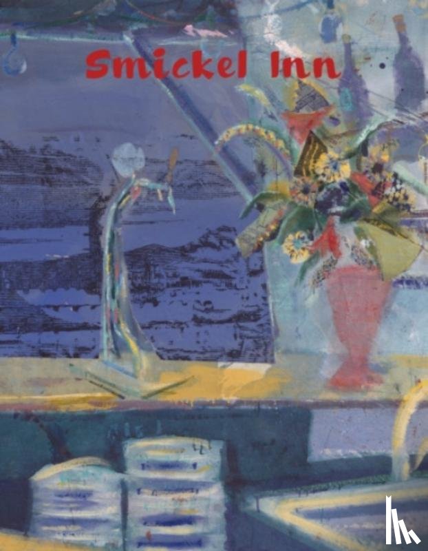 Goss, Nick, Judah, Hettie, Marks, Thomas, Armitage, Michael - Nick Goss – Smickel Inn