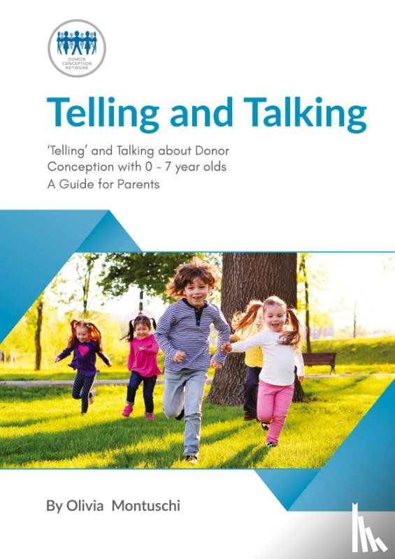 Donor Conception Network - Telling and Talking 0-7 Years