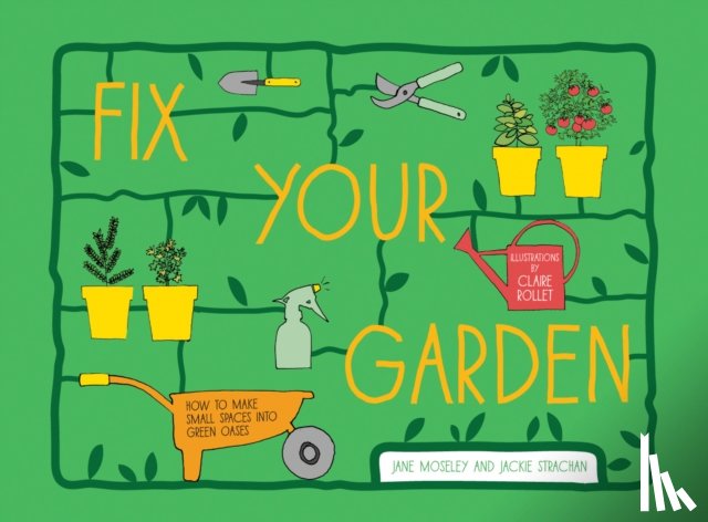 Moseley, Jane, Strachan, Jackie - Fix Your Garden