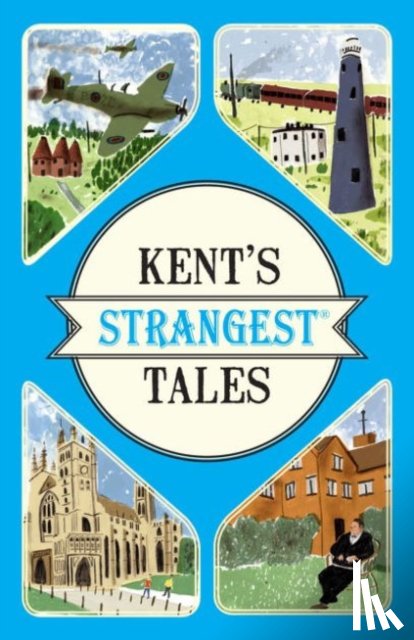 Latham, Martin - Kent's Strangest Tales